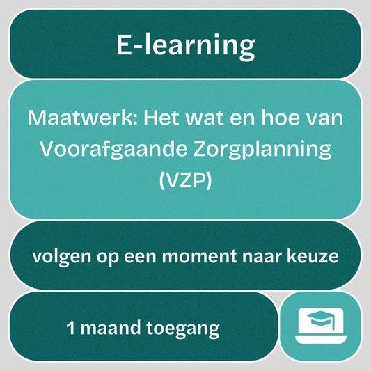 e-learning: Maatwerk: Het wat en hoe van Voorafgaande Zorgplanning (VZP)