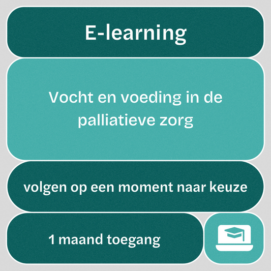 e-learning: Vocht en voeding in de palliatieve zorg