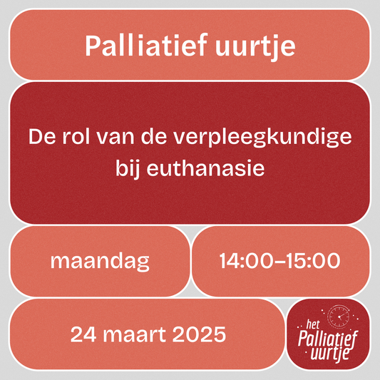 Het palliatief uurtje: De rol van de verpleegkundige bij euthanasie