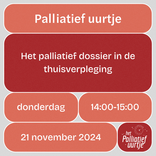 Het palliatief uurtje: Het palliatief dossier in de thuisverpleging