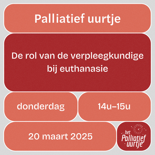 Het palliatief uurtje: De rol van de verpleegkundige bij euthanasie